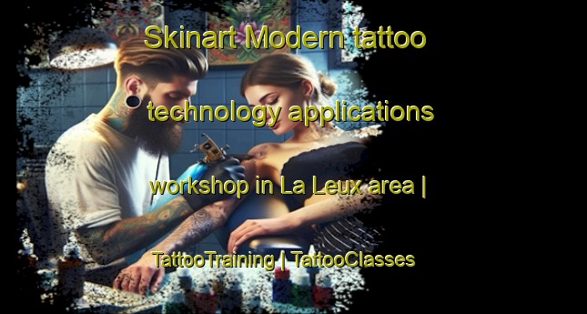 Skinart Modern tattoo technology applications workshop in La Leux area | TattooTraining | TattooClasses | SkinartTraining-France